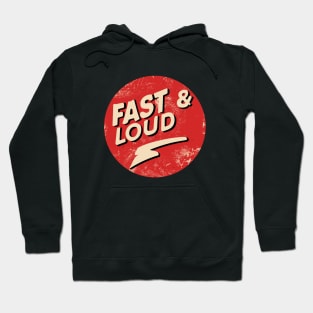 Fast and Loud Hoodie